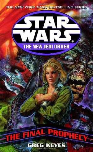 [Star Wars 294] • [Star Wars: The New Jedi Order 18] • The Final Prophecy